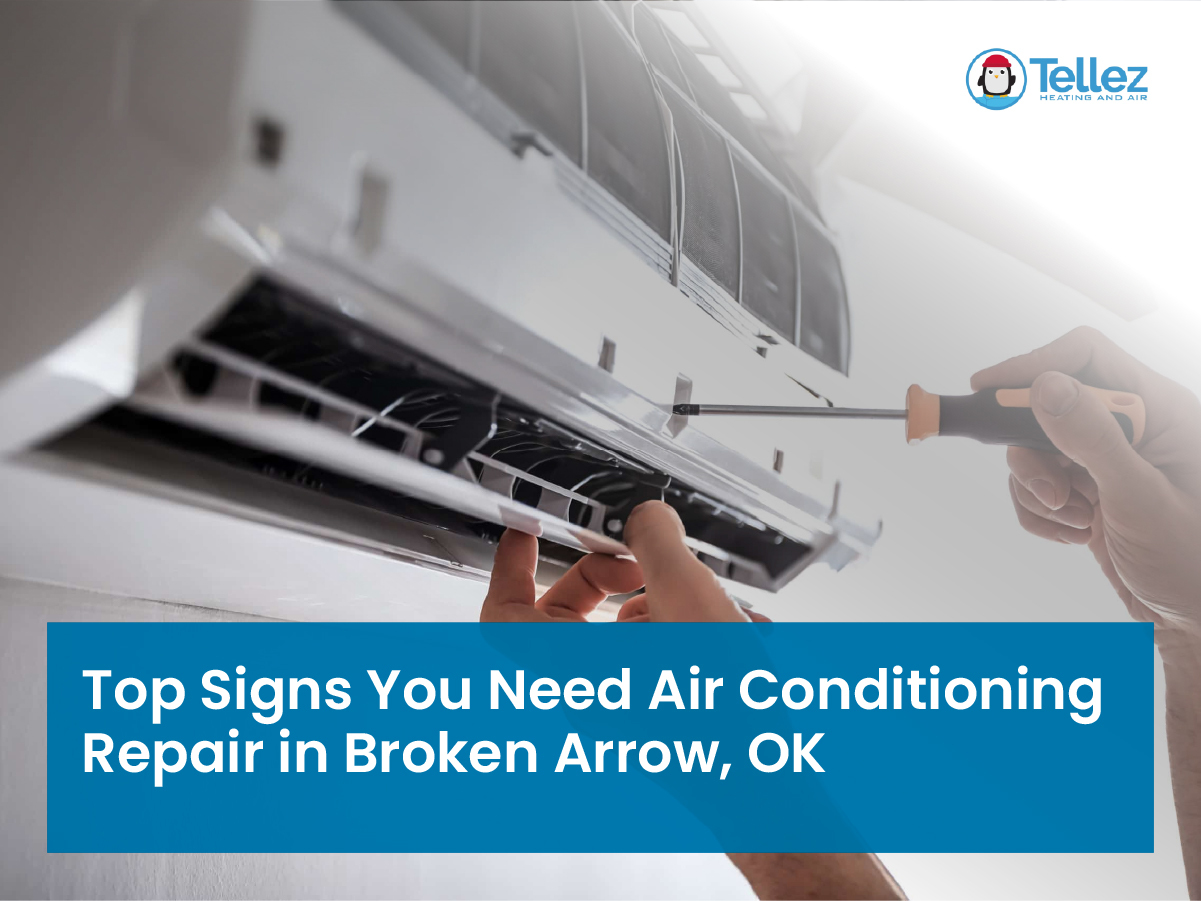 Top Signs You Need Air Conditioning Repair in Broken Arrow, OK Top Signs You Need Air Conditioning Repair in Broken Arrow, OK