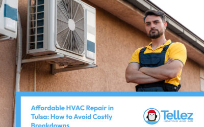 Affordable HVAC Repair in Tulsa: How to Avoid Costly Breakdowns