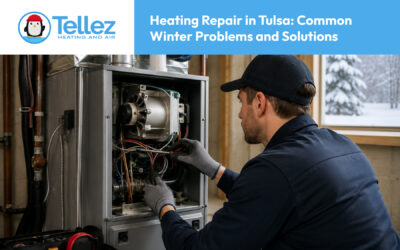 Heating Repair in Tulsa: Common Winter Problems and Solutions