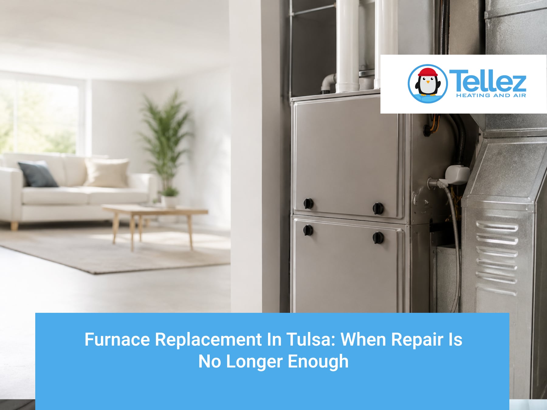 Furnace Replacement in Tulsa: When Repair Is No Longer Enough Furnace Replacement in Tulsa: When Repair Is No Longer Enough