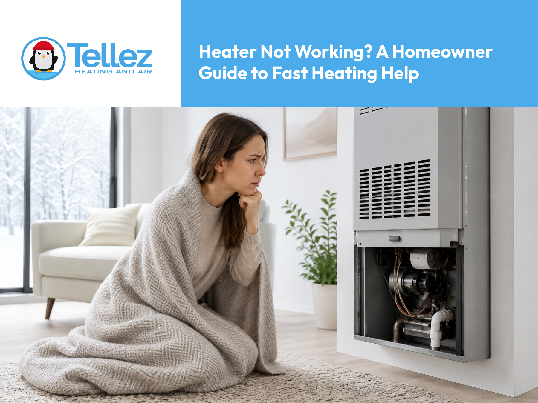 Heater Not Working? A Homeowner Guide to Fast Heating Help Heater Not Working? A Homeowner Guide to Fast Heating Help